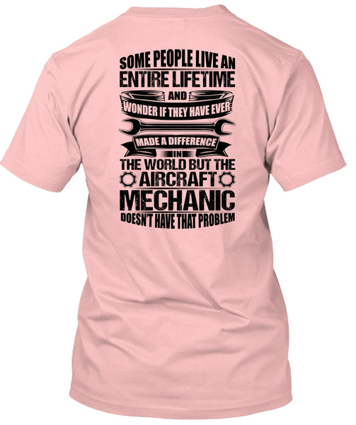 Aircraft Mechanic Doesn't Have That Problem T Shirt, Being A Mechanic T Shirt
