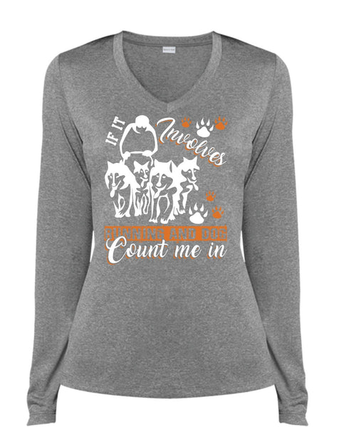 If It Involves Running T Shirt, Dog Count Me In T Shirt, Cool Shirt (Ladies LS Heather V-Neck)