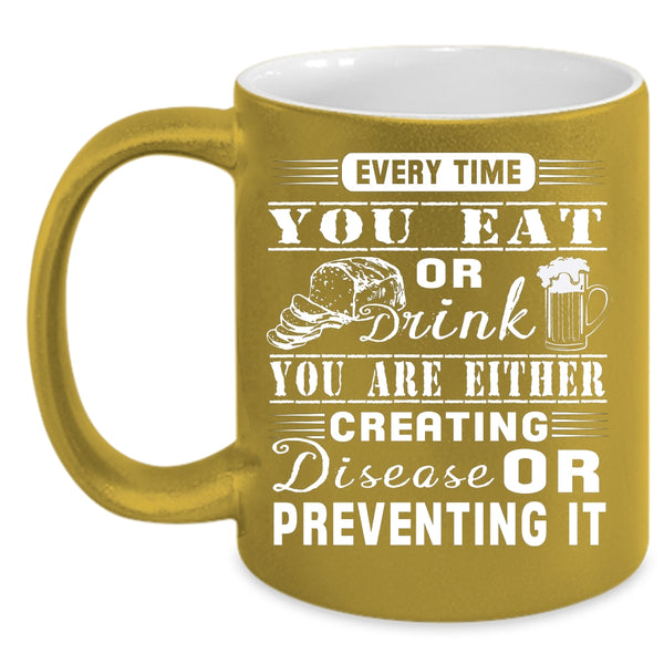Every Time You Eat Or Drink Coffee Mug, Funny Gift For Husband Coffee Cup