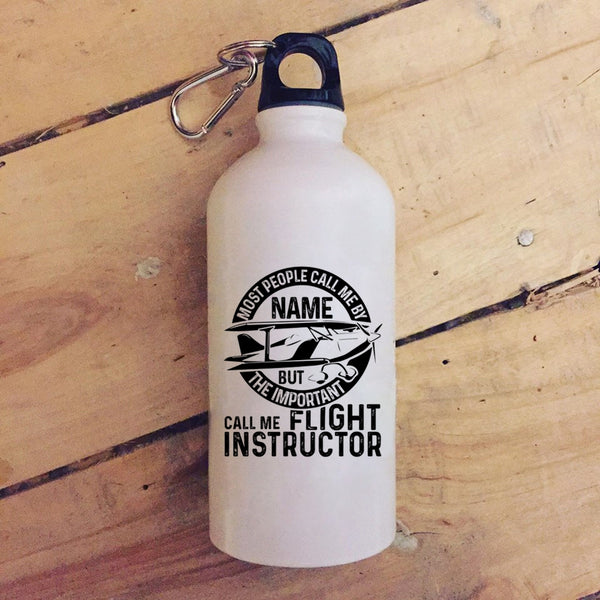 The Important Call Me Flight Instructor 20 oz Stainless Steel Bottle,Cool Instructor Outdoor Sports Water Bottle