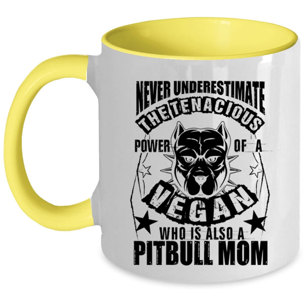 Cool Vegan Coffee Mug, The Power Of A Vegan Is Also A Pitbull Mom Accent Mug