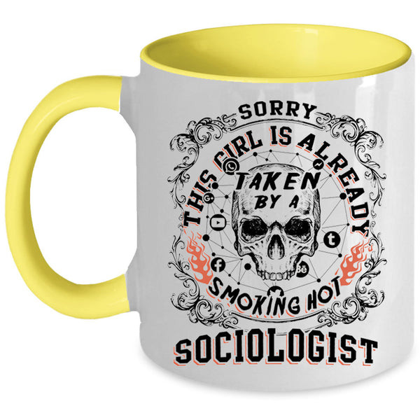 Marry Coffee Mug, This Girl Is Already Taken By A Sociologist Accent Mug