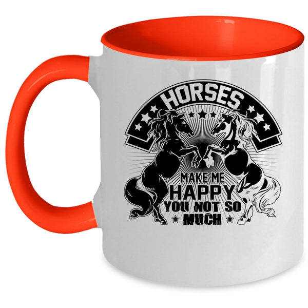 I Love Riding Horses Coffee Mug, Horses Make Me Happy Accent Mug