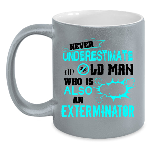 Cool Grandfather Coffee Mug, An Old Man Is Also An Exterminator Accent Mug