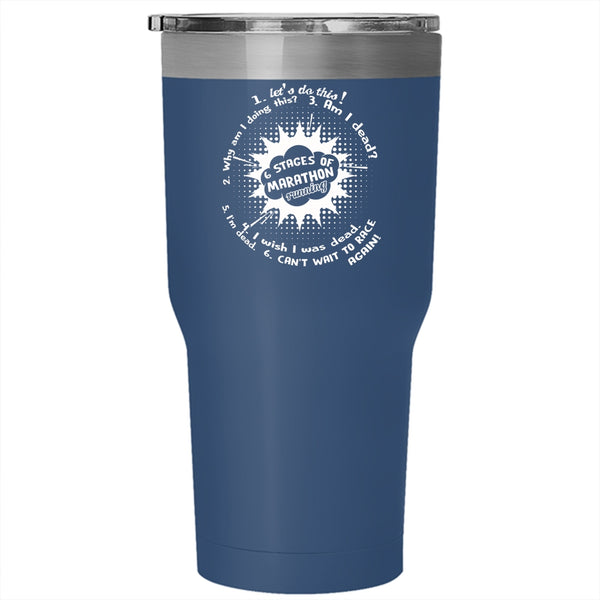 6 Stages Of Marathon Running Tumbler 30 oz Stainless Steel, I Love Running Travel Mug