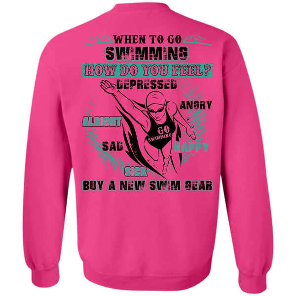 I Love Swimming T Shirt, When To Go Swimming Sweatshirt