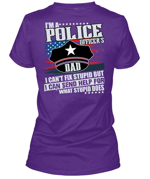 I'm A Police Officer's Dad T Shirt, Being A Police T Shirt