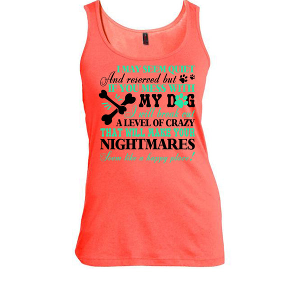 If You Mess With My Dog T Shirt, I Love My Dog T Shirt, Awesome t-shirts