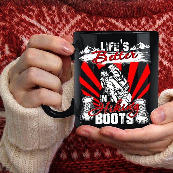 Life's Better In Hiking Boots Coffee Mug, Cool Hiking Coffee Cup