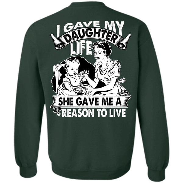Reason To Live T Shirt, I Love Daughter Sweatshirt