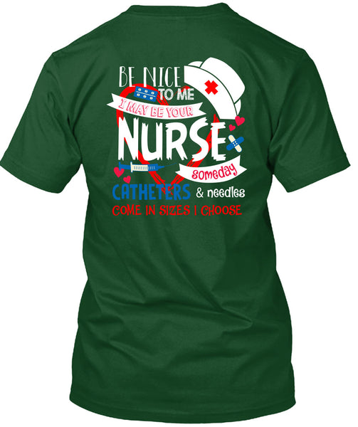 I May Be Your Nurse Someday Catheters T Shirt, I Love Nursing T Shirt