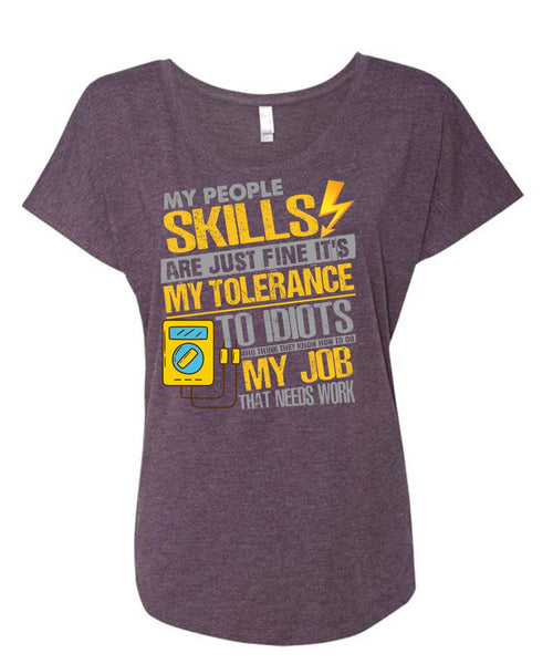 My People Skills Are Just Fine T Shirt, Being An Electrician T Shirt, Cool Shirt (Ladies' Triblend Dolman Sleeve)