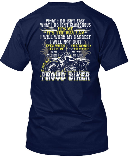 I Am A Proud Biker T Shirt, I Will Work My Hardest T Shirt