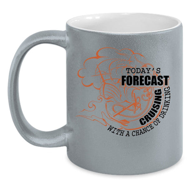 Chance Of Drinking Coffee Mug, Today's Forecast Cruising Accent Mug