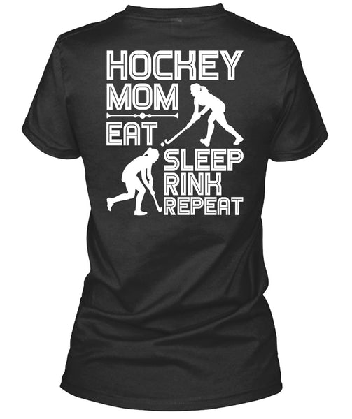 Hockey Mom Eat Sleep Rink Repeat T Shirt, Being A Hockey Mom T Shirt
