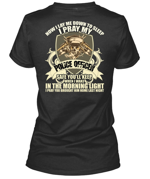 I Pray My Police Officer T Shirt, The Morning Light T Shirt