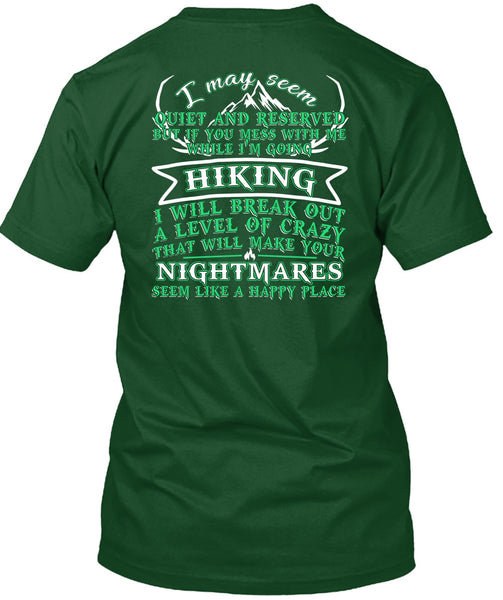 I'm Going Hiking T Shirt, Make Your Nightmares T Shirt