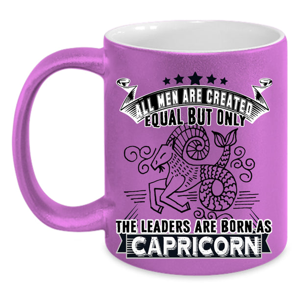 Gift For Dad Coffee Mug, Only The Leaders Are Born As Capricorn Accent Mug