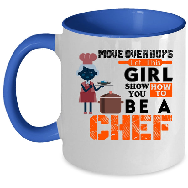 Gift For Wife Coffee Mug, This Girl Show You How To Be A Chef Accent Mug