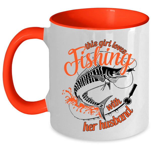 Cute Wife Coffee Mug, This Girl Loves Fishing With Her Husband Accent Mug