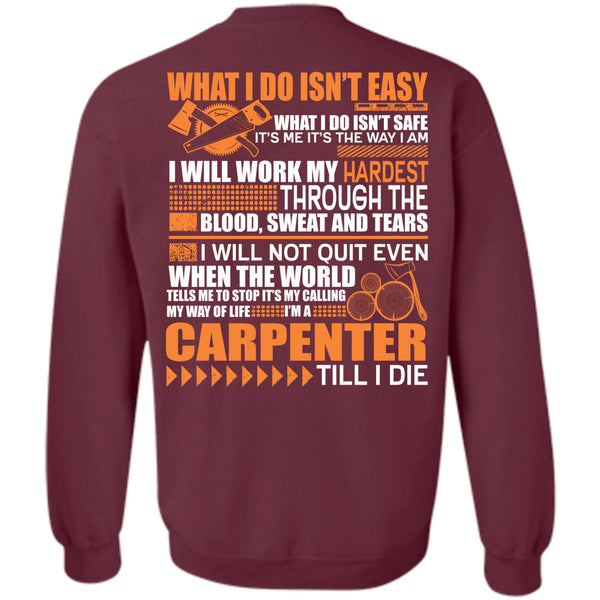 Work My Hardest T Shirt, I Love Carpenter Sweatshirt