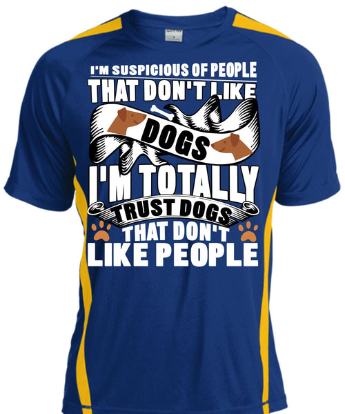 Don't Like Dogs T Shirt, I Love My Dog T Shirt, Cool Shirt