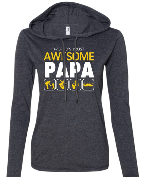 World's Most Awesome Papa T Shirt, Being A Papa T Shirt, Father's Day T Shirt (Anvil Ladies Ringspun Hooded)