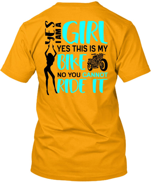 I Am A Girl T Shirt, You Can't Ride It T Shirt