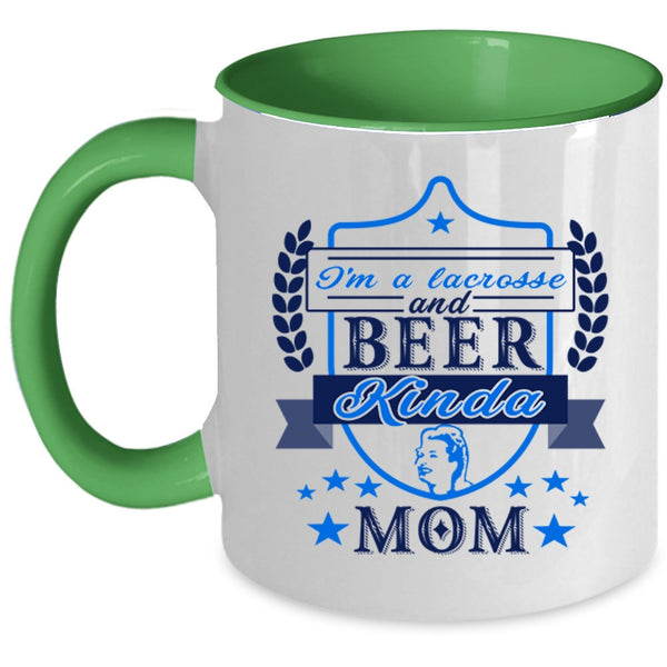 Funny Coffee Mug, I'm A Lacrosse And Beer Kinda Mom Accent Mug