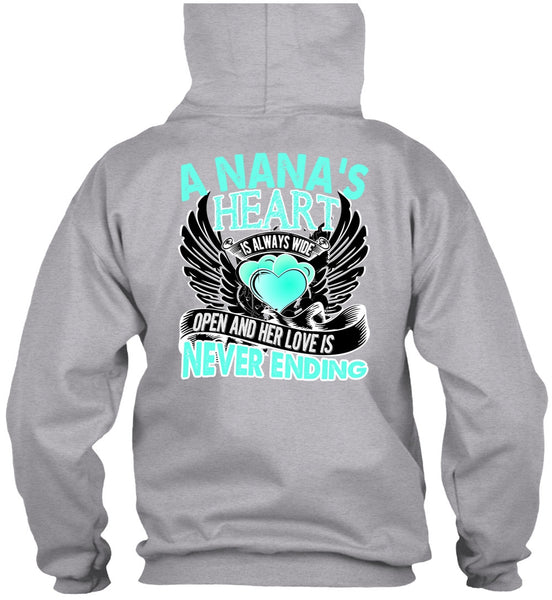 A Nana's Heart Is Always Wide T Shirt, I Love Nana T Shirt