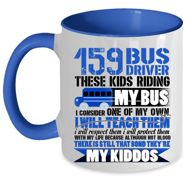 These Kids Riding My Bus Coffee Mug, Bus Driver Accent Mug