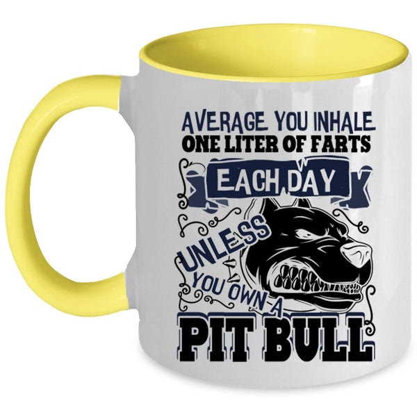 Funny Pit Bulls Coffee Mug, You Own A Pit Bull Accent Mug
