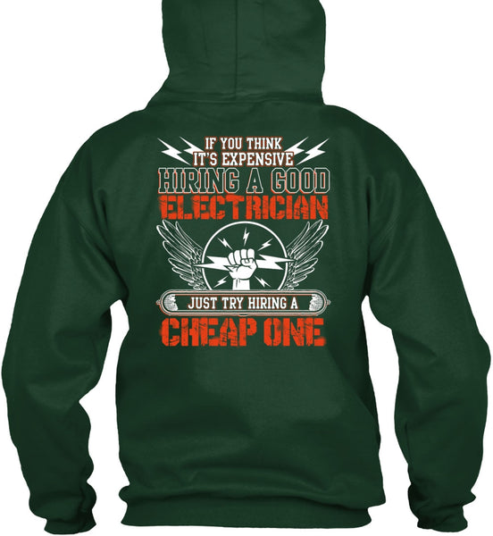Hiring A Good Electrician T Shirt, Hiring A Cheap One T Shirt
