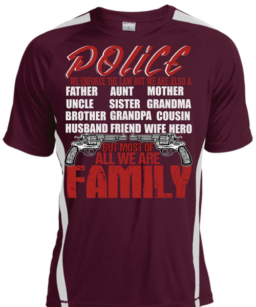 Police We Enforce The Law T Shirt, We Are Family T Shirt, Cool Shirt