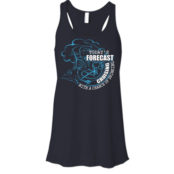 Today's Forecast Cruising T Shirt, With A Chance Of Drinking T Shirt, Cool T Shirt
