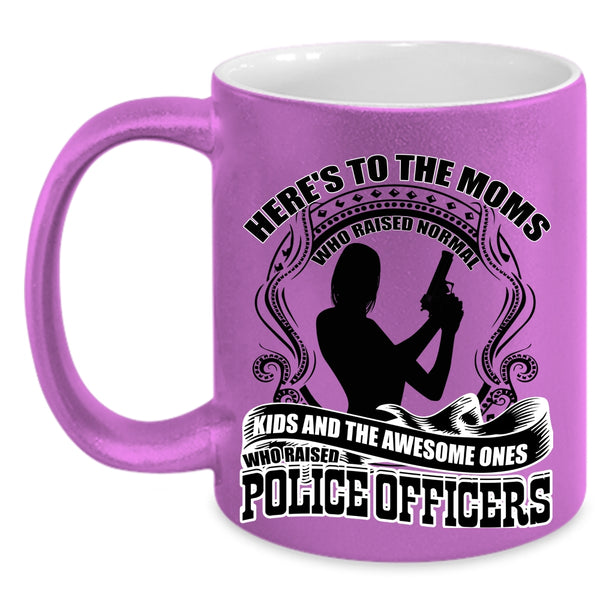 Awesome Mom Coffee Mug, The Awesome Mom Raised Police Officers Accent Mug
