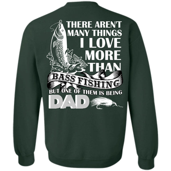 Being A Dad T Shirt, Calls Me A Fisher Sweatshirt