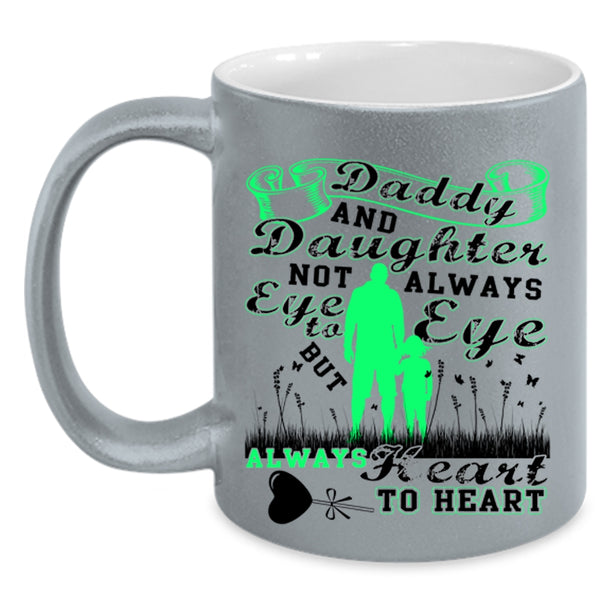 Always Heart To Heart Coffee Mug, Daddy And Daughter Accent Mug