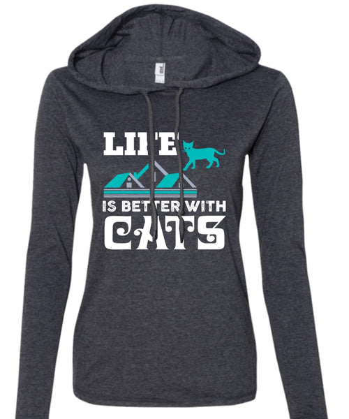 Life Is Better With Cats T Shirt, Cool Pets T Shirt, Home T Shirt (Anvil Ladies Ringspun Hooded)