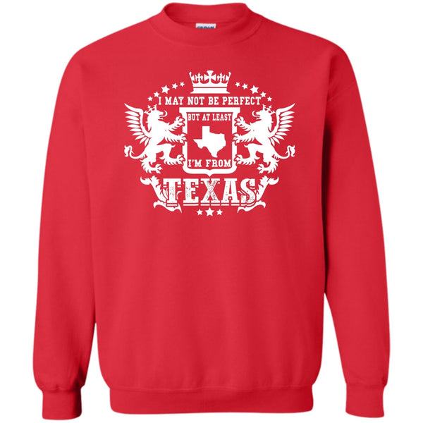 But At Least I'm From Texas T Shirt, Coolest Texas Sweatshirt