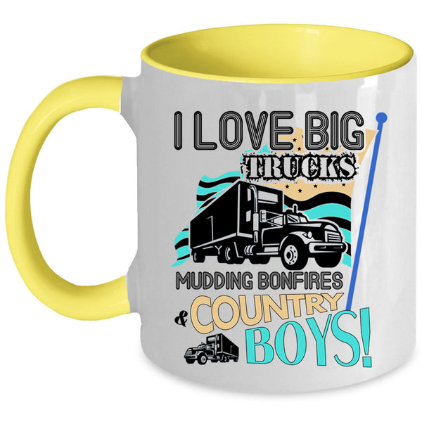 Mudding Bonfires And Country Boys Coffee Mug, I Love Big Trucks Accent Mug