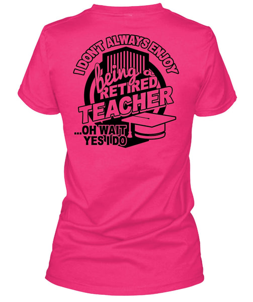 Being A Retired Teacher T Shirt, Calls Me A Teacher T Shirt