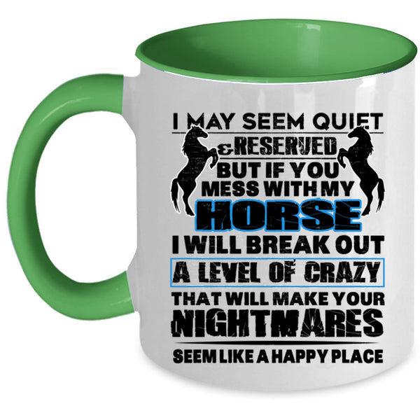 Funny Equestrian Coffee Mug, Don't Mess With My Horse Accent Mug