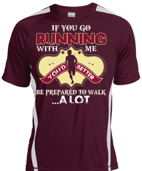 You Go Running With Me T Shirt, Being A Runner T Shirt, Cool Shirt