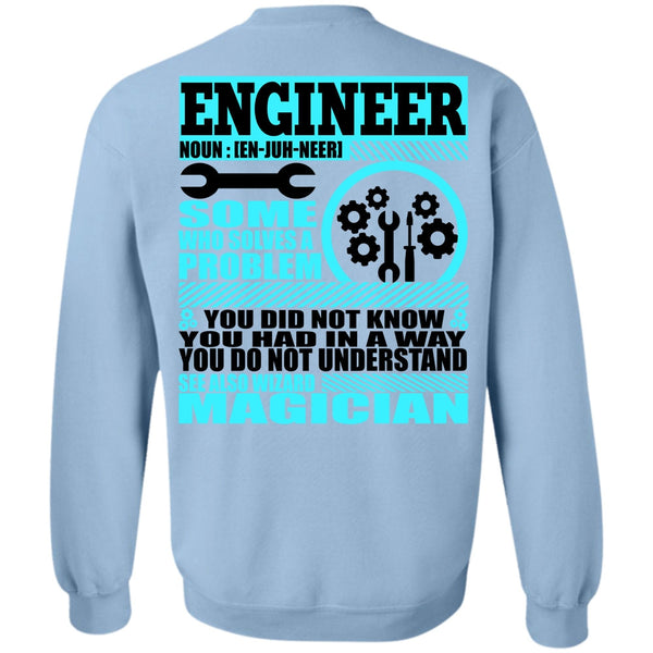 I Love Engineer T Shirt, Engineer Who Solves A Problem Sweatshirt