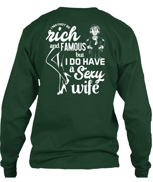 I Do Have A Wife T Shirt, I Maynot Be Rich T Shirt