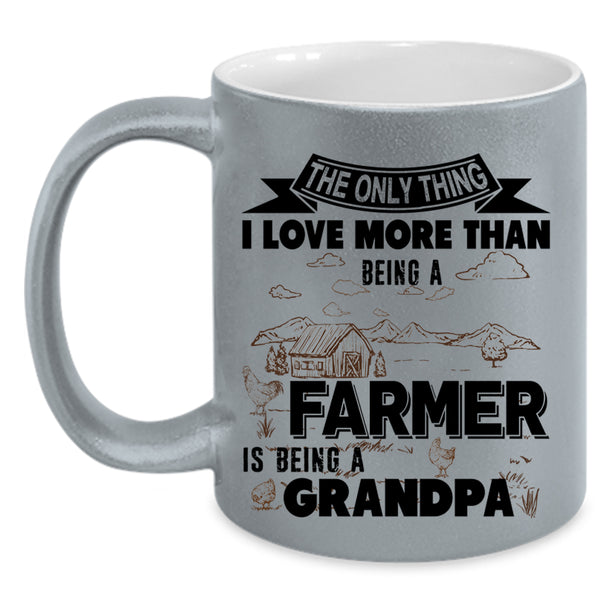 Being A Grandpa Coffee Mug, I Love Being A Farmer Accent Mug