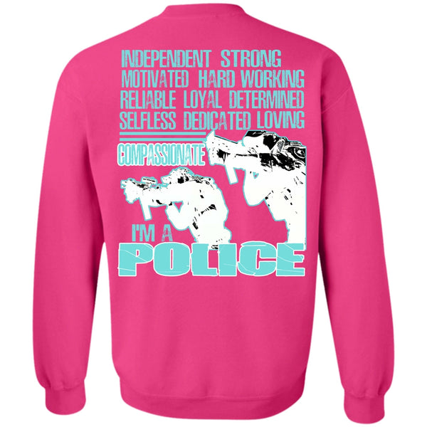 Being A Police T Shirt, I'm A Police Sweatshirt