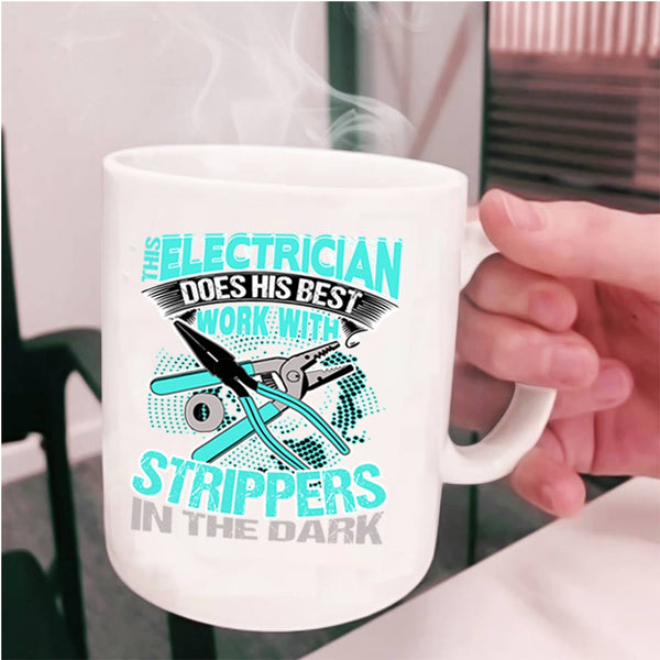 Cool Electricians Coffee Mug, This Electrician Does His Best Work Cup