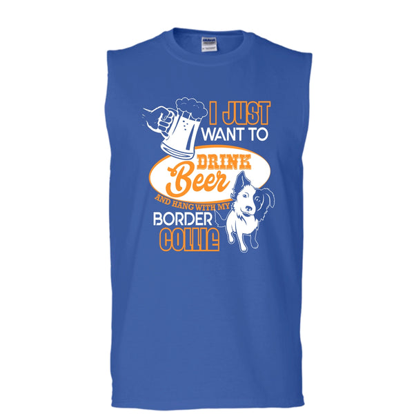 I Just Want To Drink Beer T Shirt, Hang With My Border Collie Tank Top (Men's Cotton Sleeveless)